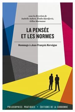 [预订]La pensée et les normes : hommage à Jean-François Kervégan 9791035106386