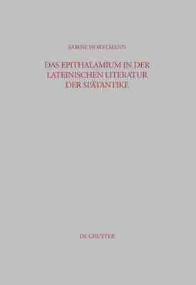 【预订】Das Epithalamium in der lateinischen Literatur der Spätantike 9783598778094