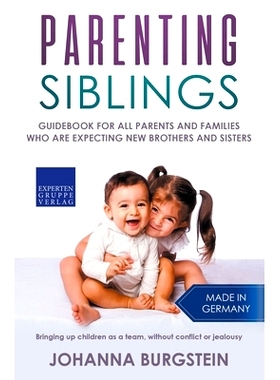 预订 Parenting Siblings: Guidebook for all Parents and Families who are Expecting new Brothers and Sisters - Bringing up