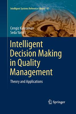 【预订】Intelligent Decision Making in Quality Management 书籍/杂志/报纸 科普读物/自然科学/技术类原版书 原图主图