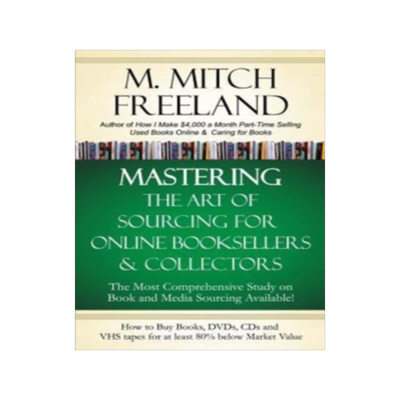[预订]Mastering the Art of Sourcing for Online Booksellers & Collectors: How to Buy Books, DVDs & CDs for at Least 80%