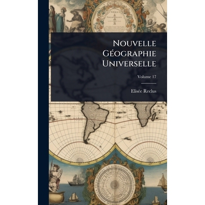 预订 Nouvelle GÃ(c)ographie Universelle: 9781024007565