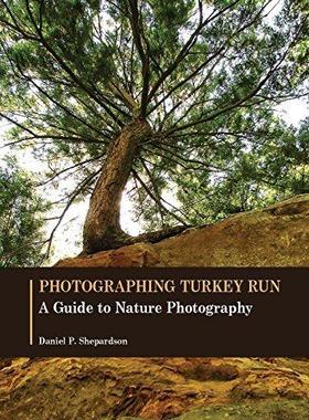 [预订]Photographing Turkey Run: A Guide to Nature Photography 9781626710757