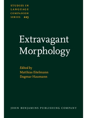 预订 Extravagant Morphology. Studies in rule-bending, pattern-extending and theory-challenging morpohology. *的形态：规