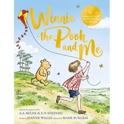 预订 Winnie-the-Pooh and Me: A Winnie-the-Pooh adventure in rhyme, featuring A.A Milne’s and E.H Shepard’s beloved cha