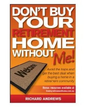 【预订】Don’T Buy Your Retirement Home Without Me! Avoid The Traps And Get The Best Deal When Buying A Home In A R...