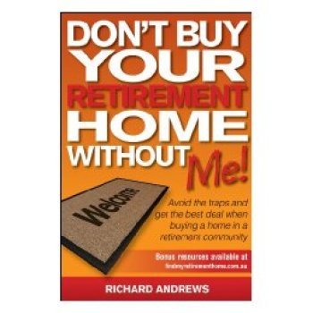 【预订】Don’T Buy Your Retirement Home Without Me! Avoid The Traps And Get The Best Deal When Buying A Home In A R...