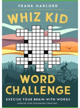 预订 Whiz Kid Words: Challenging Crossword Creations: Whiz Kid Words: Challenging Crossword Creations - Exercise Your Br