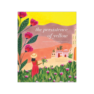 心中的一抹亮色 Roeqiya Fris 插画绘本 女性礼物 母亲节 英文原版 精装礼品书 The Persistence of Yellow