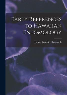 [预订]Early References to Hawaiian Entomology 9781015331426