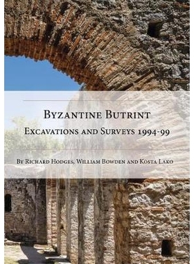 预订 Byzantine Butrint: Excavations and Surveys 1994-99 拜占庭布特林特: 9781789253436