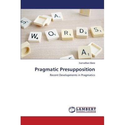 预订 Pragmatic Presupposition: 9783659665172