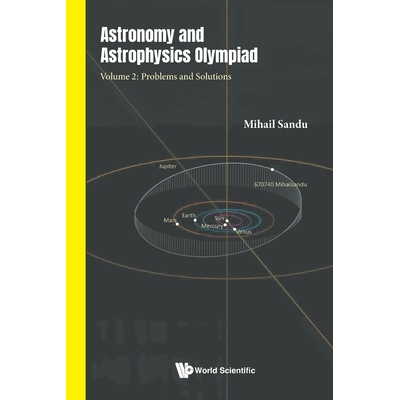 预订 Astronomy And Astrophysics Olympiad - Volume 2: Problems And Solutions 天文学与天体物理学奥林匹克竞赛，卷2：问题与