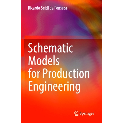 预订 Schematic Models for Production Engineering 生产工程原理图模型: 9783031336911
