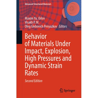 预订 Behavior of Materials Under Impact, Explosion, High Pressures and Dynamic Strain Rates 材料在冲击、爆炸、高压与动态