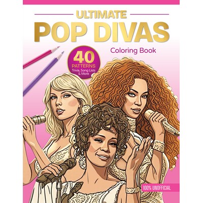 预订 Ultimate Pop Divas Coloring Book: 40 Patterns, Trivia, Song Lists, and More (100 Percent Unofficial) 9780764370564