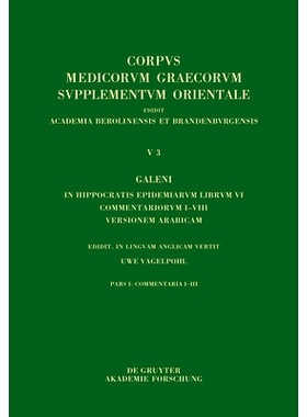 预订 Galeni In Hippocratis Epidemiarum librum VI commentariorum I–VIII versio Arabica: Commentaria I–III: 978311077209