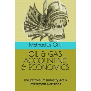 Petroleum Oil Economics 预订 Industry Decisions Gas Investment 9798418170422 Accounting Act The