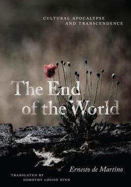 [预订]The End of the World: Cultural Apocalypse and Transcendence 9780226820576