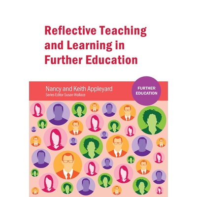 预订 Reflective Teaching and Learning in Further Education 继续教育中的反思性教学与学习: 9781909682856
