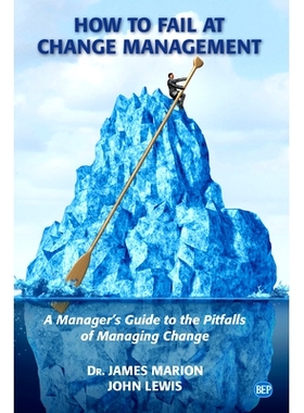 预订 How to fail at change management : a manager’s guide to the pitfalls of managing change 如何在变革管理中失败：管理