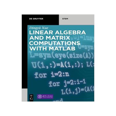 [预订]Linear Algebra and Matrix Computations with MATLAB® 9783110663631