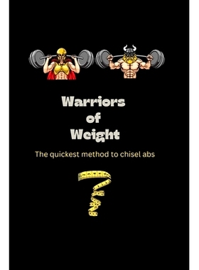 预订 Warriors of Weight: The quickest method to chisel abs: 9798367802290