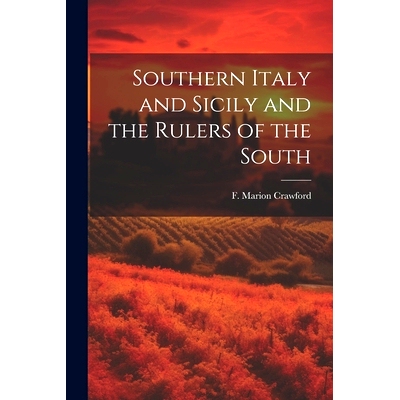 预订 Southern Italy and Sicily and the Rulers of the South: 9781021807113