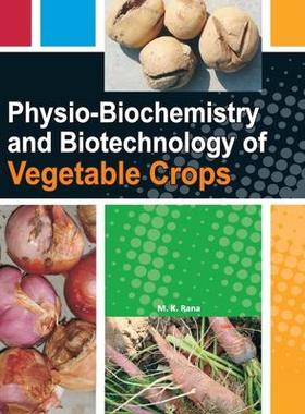 [预订]Physio-Biochemistry and Biotechnology of Vegetable Crops 9788119254484