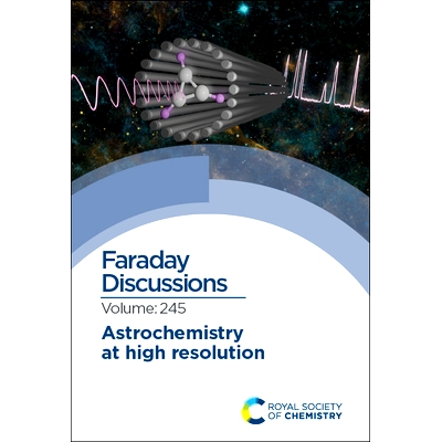 预订 Astrochemistry at High Resolution: Faraday Discussion 245 高分辨率的天体化学：法拉第讨论245: 9781837670925
