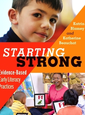 预订 Starting Strong: Evidence-Based Early Literacy Practices 强大的起点：基于证据的早期识字实践: 9781571109309