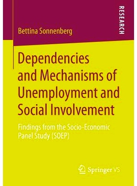 预订 Dependencies and Mechanisms of Unemployment and Social Involvement: Findings from the Socio-Economic Panel Study (S