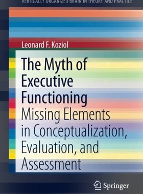 【预订】The Myth of Executive Functioning 9783319044767