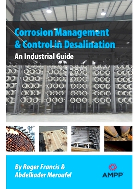 预订 Corrosion Management and Control in Desalination: An Industrial Guide: 9781575904221