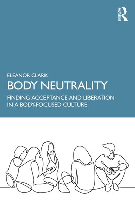 【预订】Body Neutrality 9781032221601