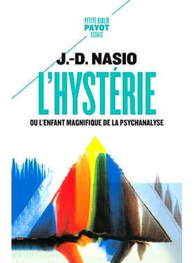 预订 L’hystérie ou L’enfant magnifique de la psychanalyse 歇斯底里或精神分析的伟大之子: 9782228924733