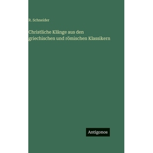 预订 Christliche Klänge aus den griechischen und römischen Klassikern: 9783386133807