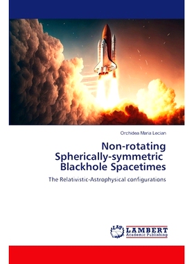 预订 Non-rotating Spherically-symmetric Blackhole Spacetimes 非旋转球对称黑洞时空: 9786208118679