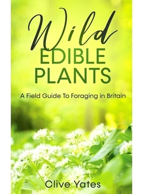 预订 Wild Edible Plants: A Field Guide To Foraging in Britain: 9780645265712