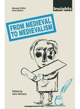 预订 From Medieval to Medievalism: 9780333532744