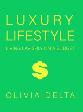 预订 Luxury Lifestyle: Living Lavishly on a Budget: 9781778903700