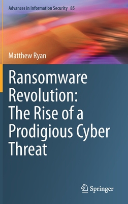 【预订】Ransomware Revolution: The Rise of a Prodigious Cyber Threat 9783030665821