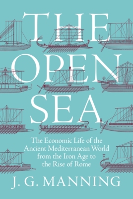 【预订】The Open Sea: The Economic Life of the Ancient Mediterranean World from the Iron Age to the Rise of Rome