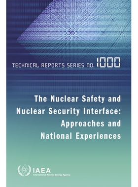 预订 The Nuclear Safety and Nuclear Security Interface 核安全与核保安接口：方法和国家经验: 9789201219206