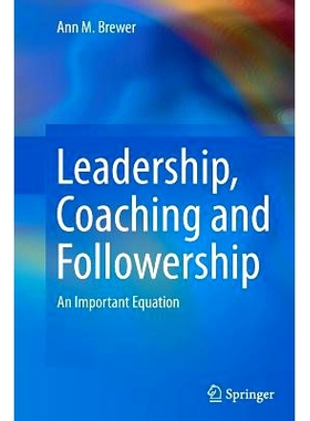 预订 Leadership, Coaching and Followership: An Important Equation: 9789401779678