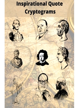 预订 Inspirational Quote Cryptograms: Enjoy Cryptograms from famous people such as Alpert Einstein, Marten Luther King,