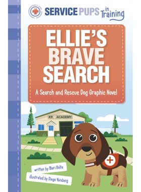 预订 Ellie’s Brave Search: A Search and Rescue Dog Graphic Novel 艾莉的勇敢搜寻：搜救犬图画小说: 9781398254855