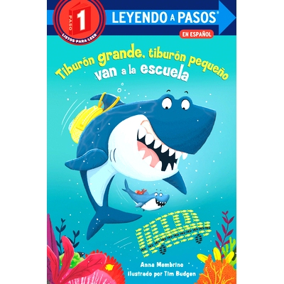 预订 Tiburón Grande, Tiburón Pequeño Van a la Escuela (Big Shark, Little Shark Go to School Spanish Edition): 9780593