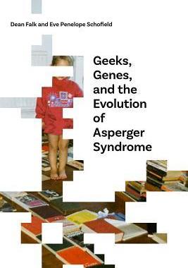 [预订]Geeks, Genes, and the Evolution of Asperger Syndrome 9780826356925