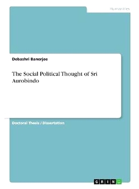 预订 The Social Political Thought of Sri Aurobindo: 9783668969247